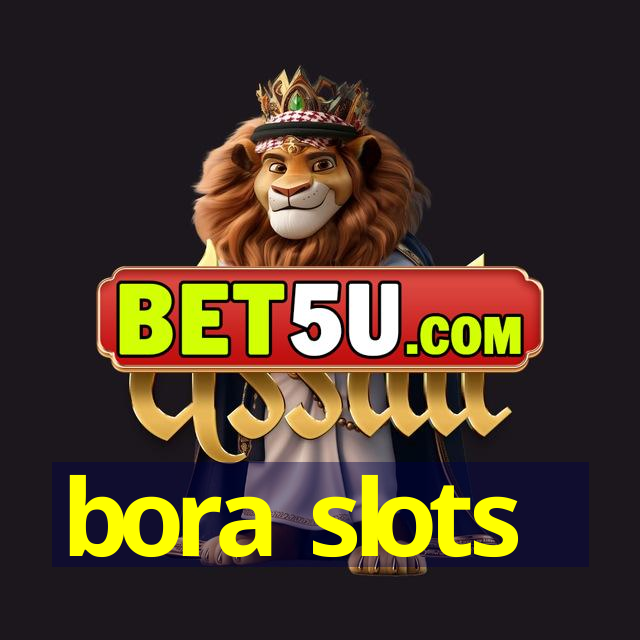 bora slots